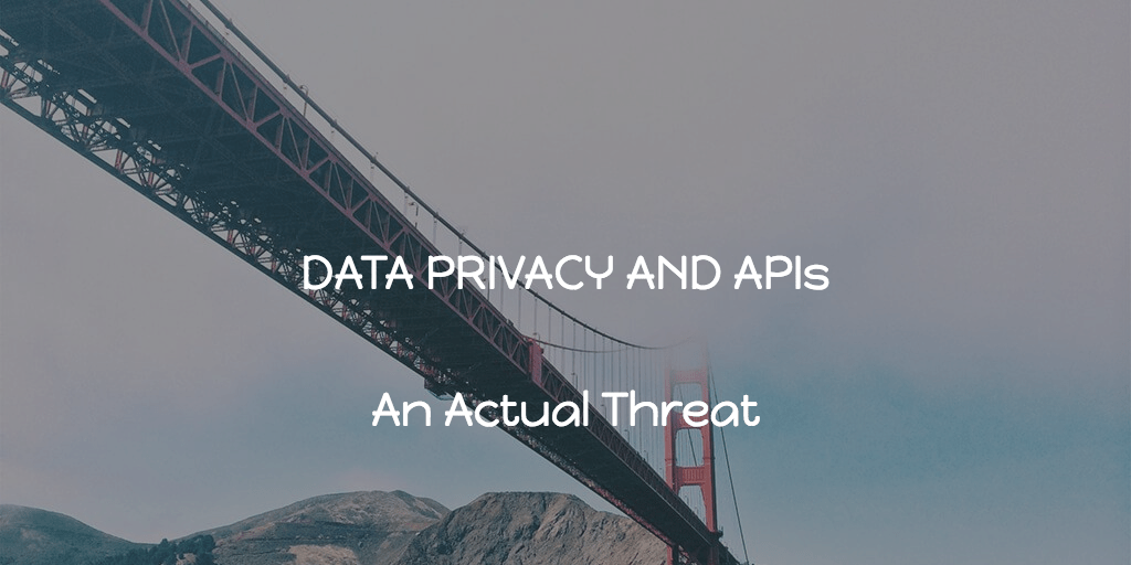 Data Privacy and&nbsp;#APIs